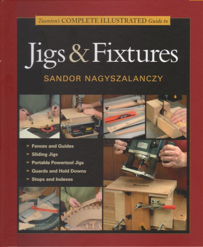 Complete Guide to Jigs & Fixtures - Sandor Nagyszalanczy