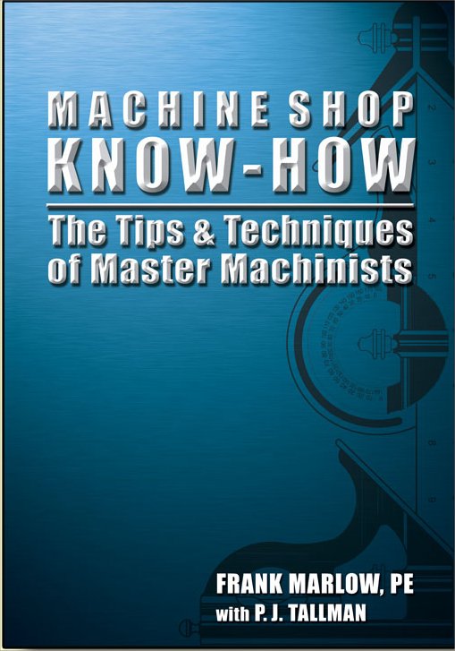 Machine Shop Know How by Frank Marlow